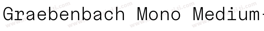 Graebenbach Mono Medium字体转换